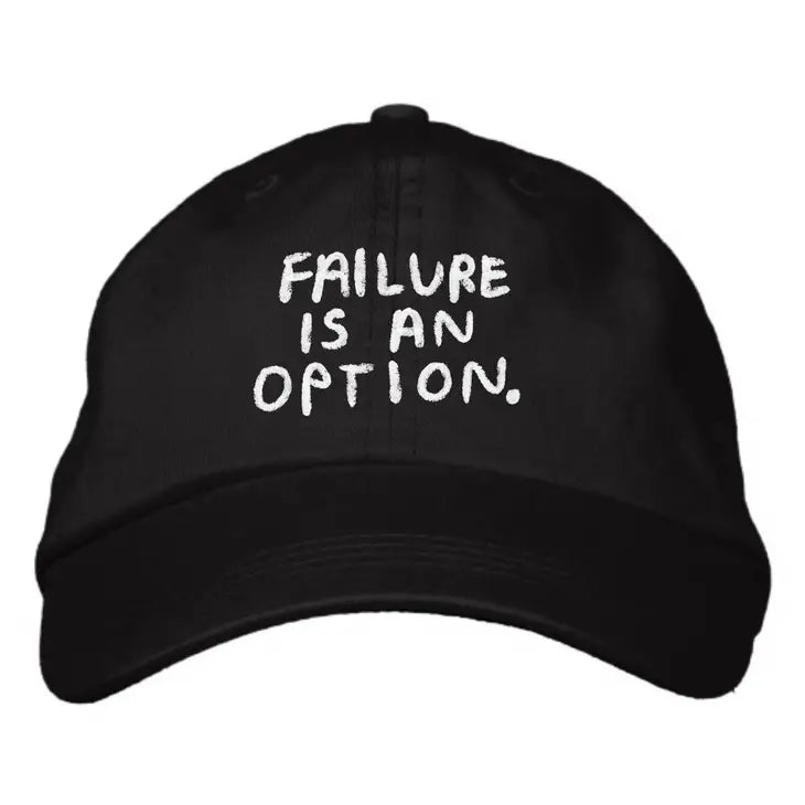 FAILURE IS AN OPTION HAT IN BLACK